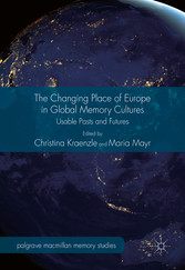 The Changing Place of Europe in Global Memory Cultures