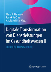 Digitale Transformation von Dienstleistungen im Gesundheitswesen II