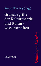 Grundbegriffe der Kulturtheorie und Kulturwissenschaften