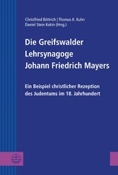 Die Greifswalder Lehrsynagoge Johann Friedrich Mayers