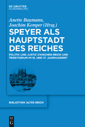 Speyer als Hauptstadt des Reiches