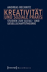 Kreativität und soziale Praxis