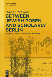 Between Jewish Posen and Scholarly Berlin