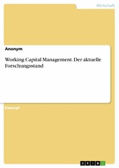 Working Capital Management. Der aktuelle Forschungsstand