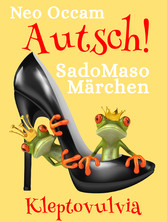 Autsch! SadoMasoMärchen