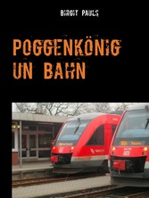 Poggenkönig un Bahn