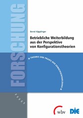 Betriebliche Weiterbildung aus der Perspektive von Konfigurationstheorien