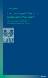 Anerkennung als Prinzip der praktischen Philosophie