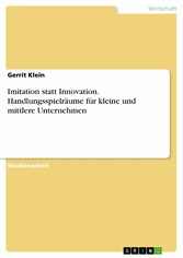 Imitation statt Innovation. Handlungsspielräume für kleine und mittlere Unternehmen