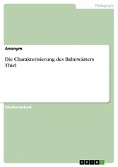 Die Charakterisierung des Bahnwärters Thiel