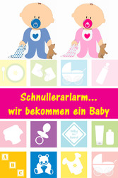 Schnullerarlarm...wir bekommen ein Baby