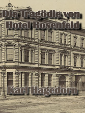 Die Tragödie von Hotel Rosenfeld