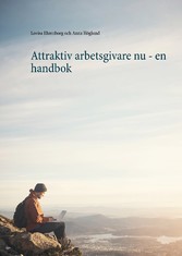 Attraktiv arbetsgivare nu - en handbok