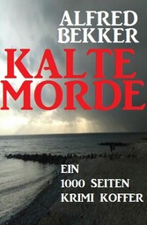 Kalte Morde: Ein 1000 Seiten Krimi Koffer