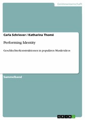 Performing Identity. Geschlechterkonstruktionen in populären Musikvideos