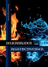 Feuerbruder und Regenschwester