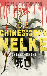 Die chinesische Nelke (Mystery-Krimi)