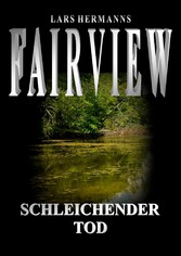 Fairview - Schleichender Tod