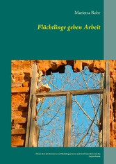 Flüchtlinge geben Arbeit