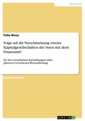 Folgt auf die Verschmelzung zweier Kapitalgesellschaften der Streit mit dem Finanzamt?