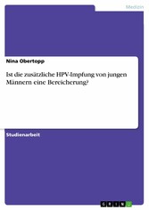 Ist die zusätzliche HPV-Impfung von jungen Männern eine Bereicherung?