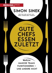 Gute Chefs essen zuletzt