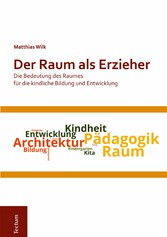 Der Raum als Erzieher