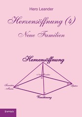 Herzensöffnung (4). Neue Familien