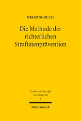 Die Methode der richterlichen Straftatenprävention