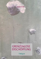 Grenzenlose Erschöpfung