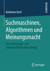 Suchmaschinen, Algorithmen und Meinungsmacht