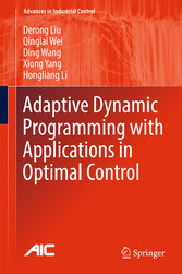 Adaptive Dynamic Programming with Applications in Optimal Control