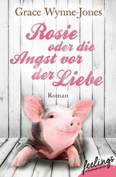 Rosie oder Die Angst vor der Liebe