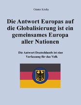 Die Antwort Europas auf die Globalisierung ist ein gemeinsames Europa aller Nationen