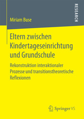 Eltern zwischen Kindertageseinrichtung und Grundschule