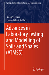 Advances in Laboratory Testing and Modelling of Soils and Shales (ATMSS)