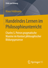 Handelndes Lernen im Philosophieunterricht