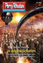 Perry Rhodan 2915: In Arkons Schatten