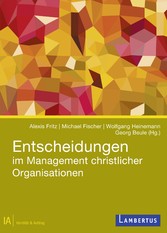 Entscheidungen im Management christlicher Organisationen