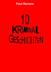 10 Kriminalgeschichten