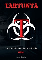 Tartunta - kun maailma meni päin helvettiä