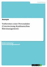 Vorbereiten einer Personalakte (Unterweisung Kaufmann/frau Büromanagement)