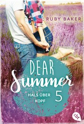 Dear Summer - Hals über Kopf