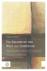 Die Erfahrung der Welt als Schöpfung