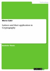 Lattices and their application in Cryptography