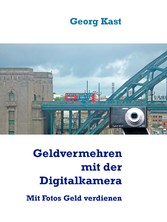 Geldvermehrung mit der Digitalkamera