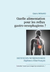 Quelle alimentation pour les reflux gastro-oesophagiens ?