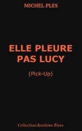 Elle pleure pas Lucy