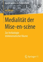 Medialität der Mise-en-scène