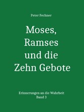 Moses, Ramses und die Zehn Gebote